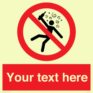 Custom prohibition Not for people in the state of intoxication